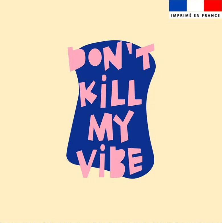 Coupon 45x45 cm motif don't kill my vibe