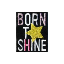 Écusson brodé born to shine